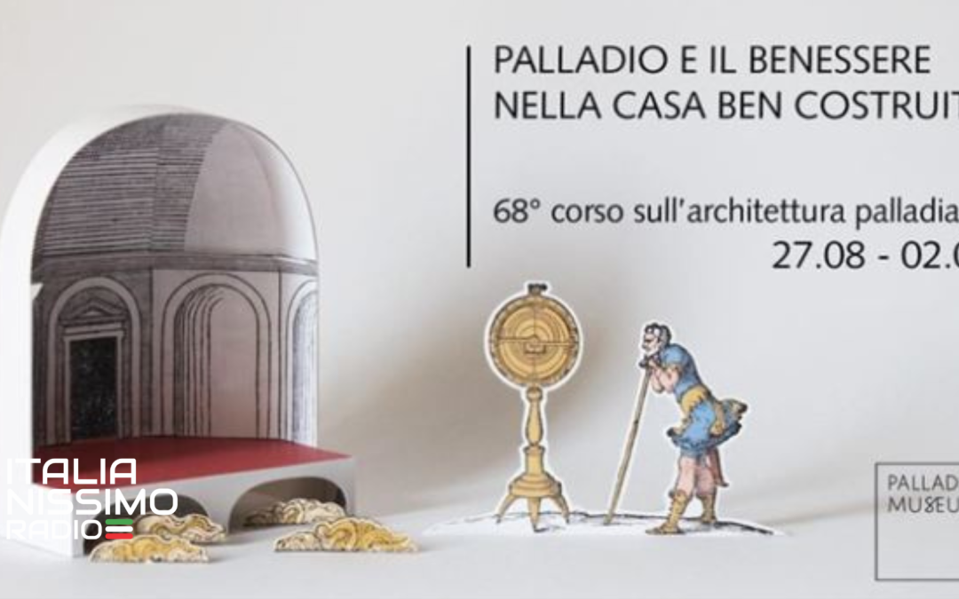 La Asociación Vicentini nel Mondo ofrece becas para estudiar la arquitectura de Andrea Palladio en el Véneto